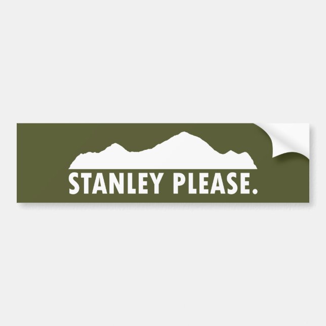 Stanley Idaho Please Bumper Sticker (Front)