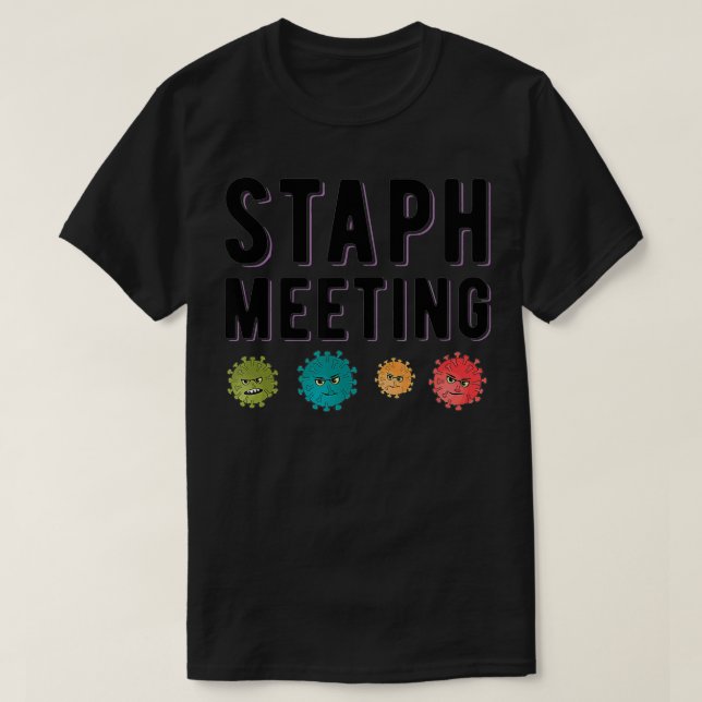 Staph Science  Bacteria Pathogen Pun  Apparel  T-Shirt (Design Front)
