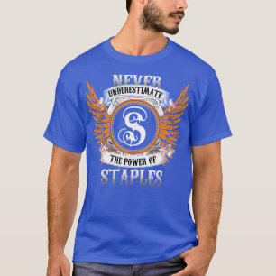 Staples Name Shirt Never Underestimate The Power O