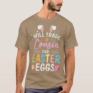 Star Flower Bunny Will Trade Cousin For Easter Egg T-Shirt