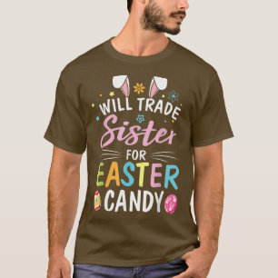 Star Flower Bunny Will Trade Sister For Easter Can T-Shirt