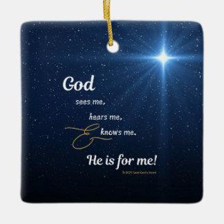 Star - God Sees Me Hears Me and Knows Me - Square  Ceramic Ornament