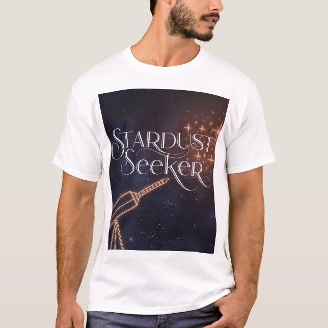 Stardust Seeker Astronomy & Space Exploration T-Shirt (Front)