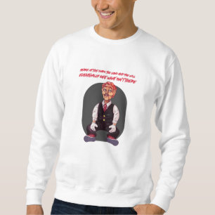 Stare at the dark too long and you will eventually sweatshirt