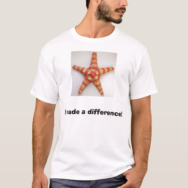 starfish, I made a difference! T-Shirt (Front)