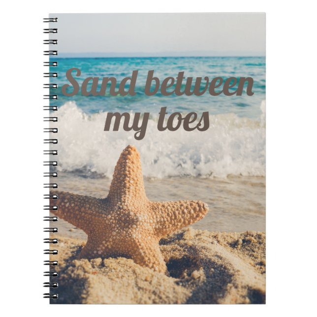 Starfish Sandy Beach Ocean Sand Between Toes Notebook (Front)