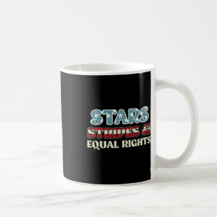 Stars And Stripes And Equal Rights Independence Am Coffee Mug