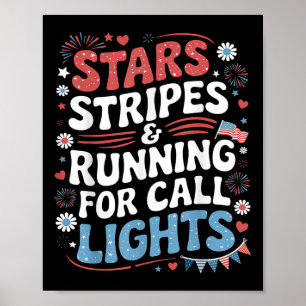 Stars And Stripes Running For Call Lights 4th Of J Poster