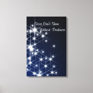 Stars Can’t Shine Without Darkness Encouragement Canvas Print