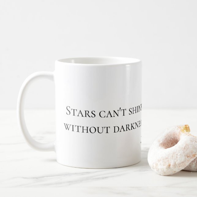 "Stars Can't Shine Without Darkness" coffee mug (With Donut)