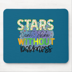 Stars Can't Shine Without Darkness Motivational Qu Mouse Pad