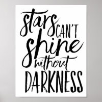 Stars Can't Shine Without Darkness Poster