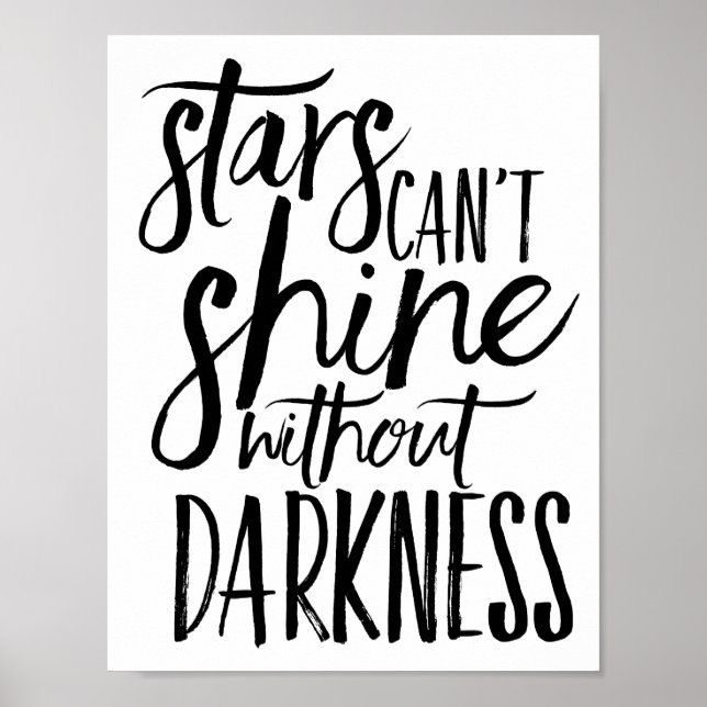 Stars Can't Shine Without Darkness Poster (Front)