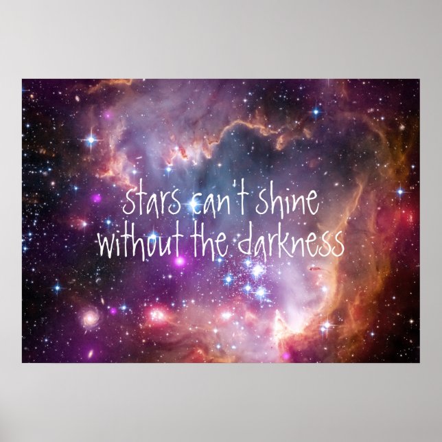 Stars can't shine without the darkness quote poster (Front)