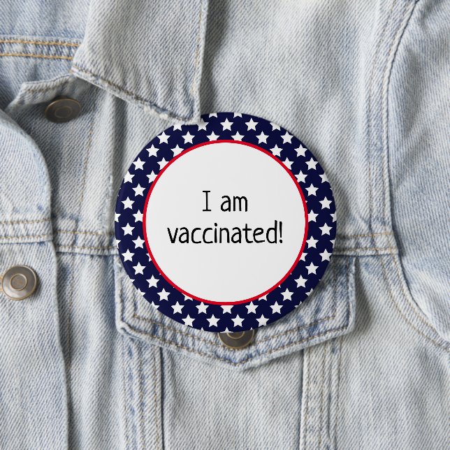 Stars Over Blue Patriotic I Am Vaccinated 10 Cm Round Badge (In Situ)