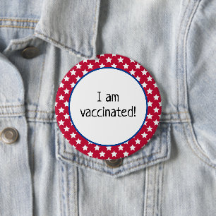 Stars Over Red Patriotic I Am Vaccinated 10 Cm Round Badge