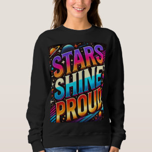 Stars Shine Proud Sweatshirt