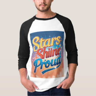 Stars Shine Proud T-Shirt – Celebrate American Pri