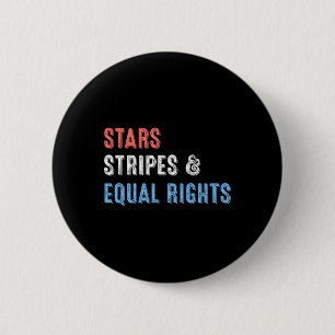 Stars Stripes And Equal Rights 4th Of July Women's 6 Cm Round Badge