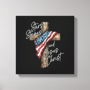 Stars Stripes and Jesus Christ Faith Patriot Canvas Print