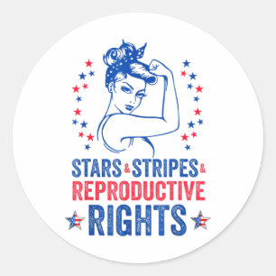 Stars Stripes And Reproductive Rights 4th Of July  Classic Round Sticker