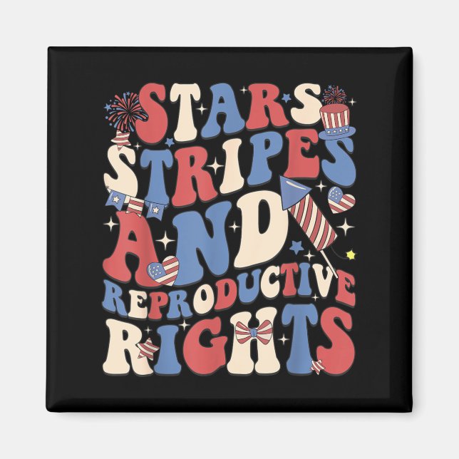 Stars Stripes and Reproductive Rights Independence Magnet (Front)