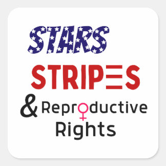 Stars, Stripes, and Reproductive Rights Square Sticker