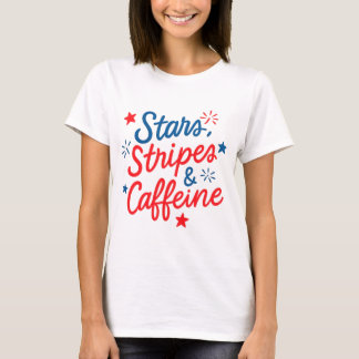 Stars, Stripes & Caffeine T-Shirt