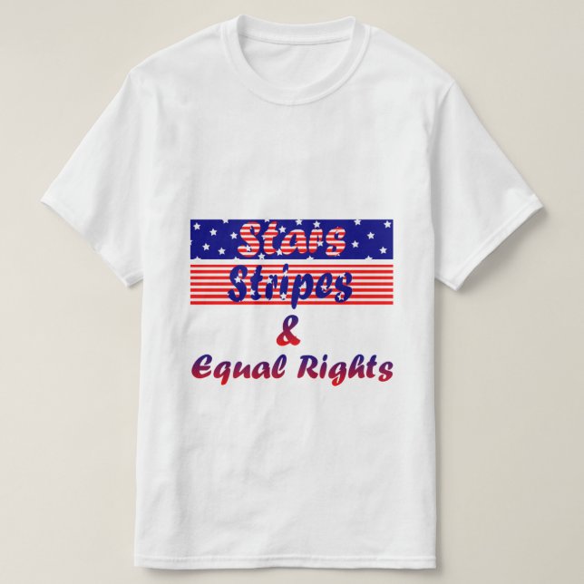 stars, stripes & equal rights T-Shirt (Design Front)