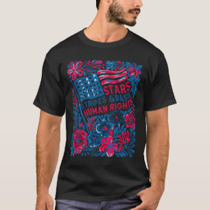 Stars Stripes Human Rights 4th Of July Floral Amer T-Shirt