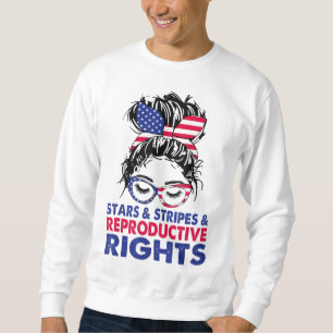 Stars Stripes Reproductive Rights Messy Bun Americ Sweatshirt