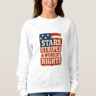 Stars, Stripes & Women’s Rights Distressed Flag Sweatshirt