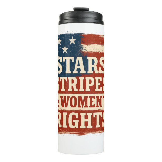 Stars, Stripes & Women’s Rights Distressed Flag Thermal Tumbler (Front)
