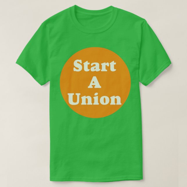 Start A Union T-Shirt (Design Front)