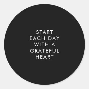 Start Each Day with a Grateful Heart Black Minimal Classic Round Sticker