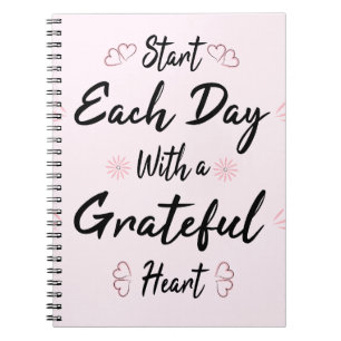 Start Each Day with a Grateful Heart Notebook