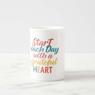 Start Each Day with a Grateful Heart - Speciality Bone China Mug