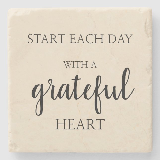Start each day with a grateful heart  stone coaster (Front)