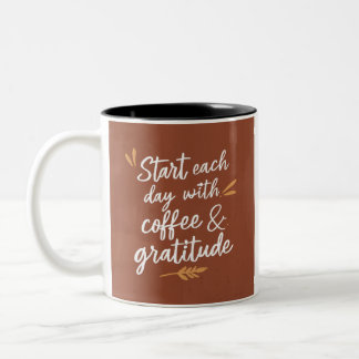 "Start Each Day with Coffee & Gratitude" Two-Tone Coffee Mug