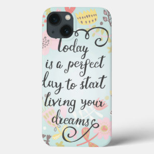 Start Living Your Dreams iPhone 13 Case