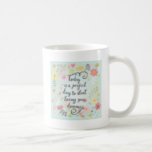 Start Living Your Dreams Coffee Mug