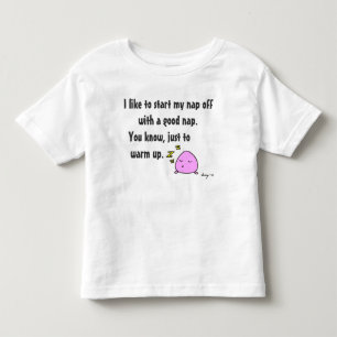 'Start My Nap With A Good Nap' Toddler Tee