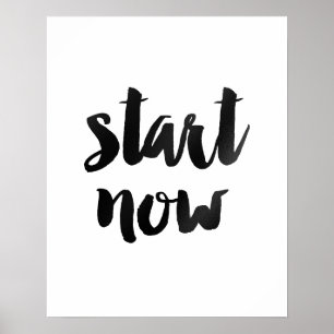 "Start Now" Brush Motivational Quote Poster