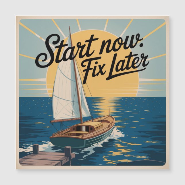 Start Now. Fix Later (Front)
