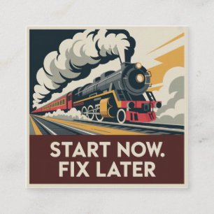Start Now. Fix Later Square Business Card