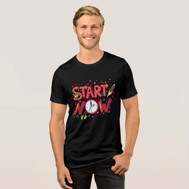 Start Now t-shirt design  Tri-Blend Shirt (Front Full)