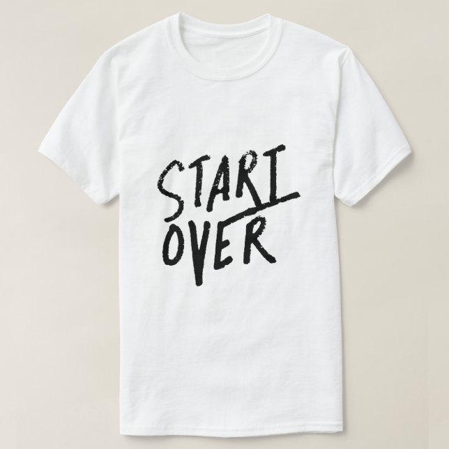 Start Over – Fresh Start Typography T-Shirt (Design Front)
