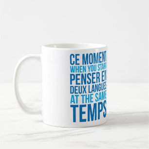 Start Penser En Deux Langues At The Same Temps Coffee Mug