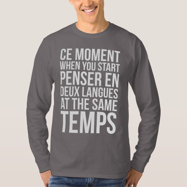 Start Penser En Deux Langues At The Same Temps T-Shirt (Front)