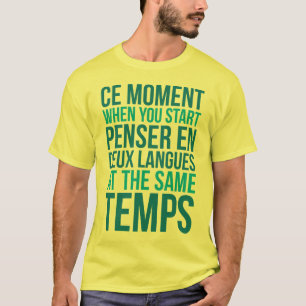 Start Penser En Deux Langues At The Same Temps T-Shirt
